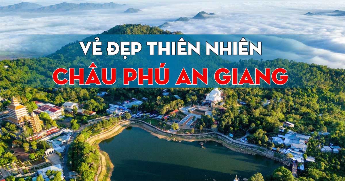 Vẻ Đẹp Châu Phú An Giang – Thiên Nhiên Thanh Bình, Văn Hóa Đặc Sắc Và Tiềm Năng Du Lịch Mới